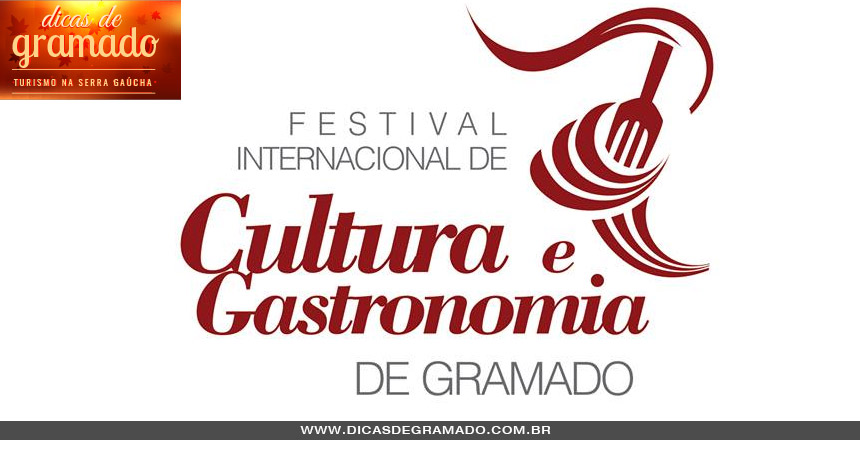 8º Festival de Cultura e Gastronomia de Gramado 8º Festival de Cultura e Gastronomia de Gramado