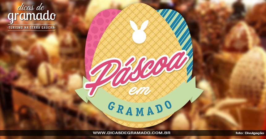 Páscoa em Gramado espera receber 500 mil pessoas em 2017 Páscoa em Gramado espera receber 500 mil pessoas em 2017